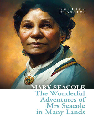 cover image of The Wonderful Adventures of Mrs Seacole in Many Lands